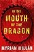 In the Mouth of the Dragon by Myriam Millán