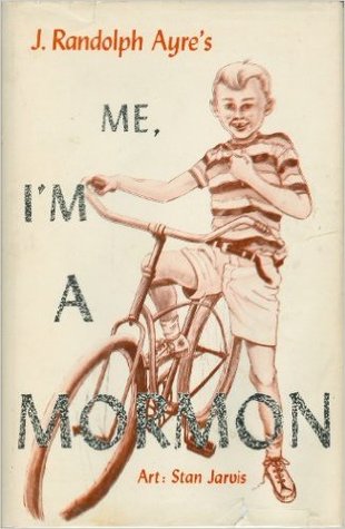 J Randolph Ayre's Me, I'm A Mormon
