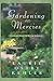 Gardening Mercies - Finding God in Your Garden: Finding God in Your Garden