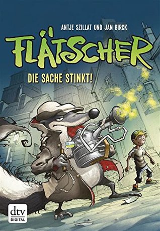 Flätscher - Die Sache stinkt (German Edition)