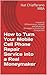 How to Turn Your Mobile Cell Phone Repair Service into a Real Moneymaker: Innovative Differentiation, Growth and Marketing Strategies to Crush Your Competition