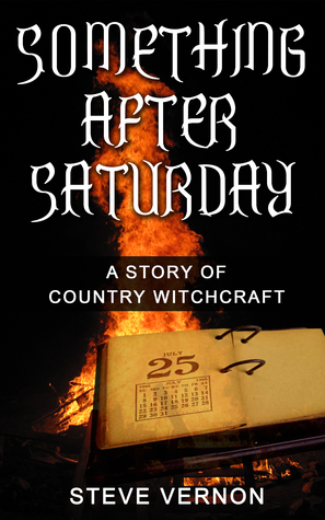 Something After Saturday: A Story of Country Witchcraft (ebook)