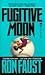 Fugitive Moon
