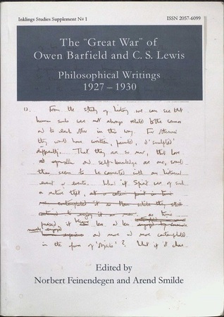 The "Great War" of Owen Barfield and C.S. Lewis: Philosophical writings 1927–1930 (Inklings Studies Supplement No. 1).