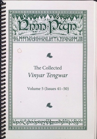 The Collected Vinyar Tengwar: Volume 5b (Vinyar Tengwar, 41-49)
