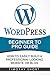 Wordpress: Beginner to Pro ...