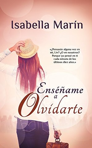 Enséñame a olvidarte (Spanish Edition)