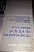 Economia Politica do Imperialismo