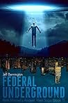 Federal Underground by Jeff Bennington