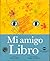 Mi amigo Libro by Kirsten  Hall