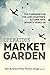 Operation Market Garden: Th...