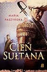 Cień sułtana (Sułtańska trylogia, #1) Cień sułtana (Sułtańska trylogia, #1)
