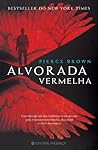 Alvorada Vermelha by Pierce Brown