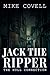 Jack The Ripper - The Hull Connection by Mike Covell