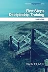 First Steps Discipleship Training: Leader’s Guide (Missional Engagement Series Book 3) First Steps Discipleship Training: Leader’s Guide (Missional Engagement Series Book 3)