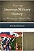 Interpreting American Military History at Museums and Historic Sites (Interpreting History)