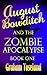 August Bowditch and the Zombie Apocalypse Book One