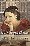 Mr. Darcy's Present by Regina Jeffers