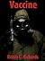 Vaccine: A Terrorism Thriller