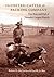 The United Cattle & Packing Company: The Rise and Fall of Nevada's Largest Ranch
