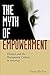 The Myth of Empowerment: Wo...
