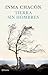 Tierra sin hombres (Autores Españoles e Iberoamericanos) by Inma Chacón