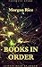 Books in Order: Morgan Rice: Sorcerers Ring Series, Kings and Sorcerers Series, Vampire Journals, Of Crowns and Glory, The Way of Steel