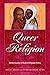 Queer Religion [2 volumes]:...