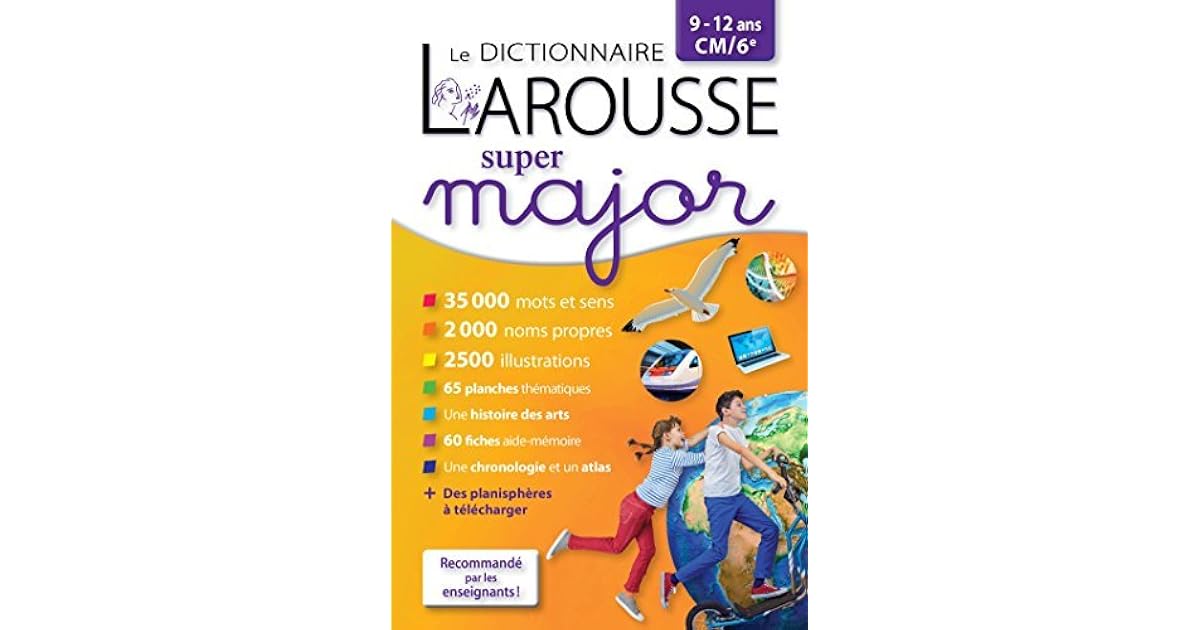 Le Dictionnaire Larousse Super Major 912 Ans Cm6e By - 