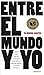 Entre el mundo y yo