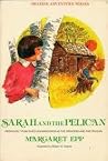 Sarah and the Pelican (Prairie Adventure) Sarah and the Pelican (Prairie Adventure)