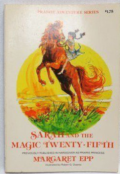 Sarah and the magic twenty-fifth (Prairie adventure series)