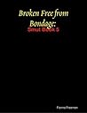 Broken Free from ...