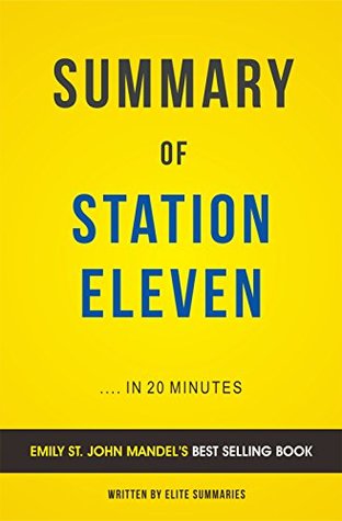 Capa do Livro Summary of Station Eleven: by Emily St. John Mandel | Includes Analysis