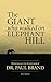 The Giant who walked on Ele...