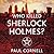 Who Killed Sherlock Holmes? (Shadow Police, #3)
