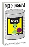 DAVE! (a political sci-fi comedy) Part III: Endgame (DAVE!