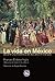 La vida en México: Durante una residencia de dos años en ese país (Literatura nº 9) (Spanish Edition)