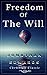 Freedom of the Will: annotated with Index of Scripture References
