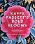 Bold Blooms: Quilts and Oth...