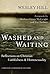 Washed and Waiting by Wesley Hill