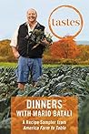 Tastes: Dinners with Mario Batali: A Recipe Sampler from America--Farm to Table Tastes: Dinners with Mario Batali: A Recipe Sampler from America--Farm to Table