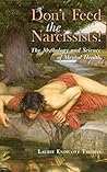 Don't Feed the Narcissists!: The Mythology and Science of Mental Health