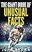 The Giant Book of Unusual Facts
