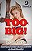 TOO BIG!: A Collection Of Interracial Erotic Stories BMWW (9 Book Bundle)