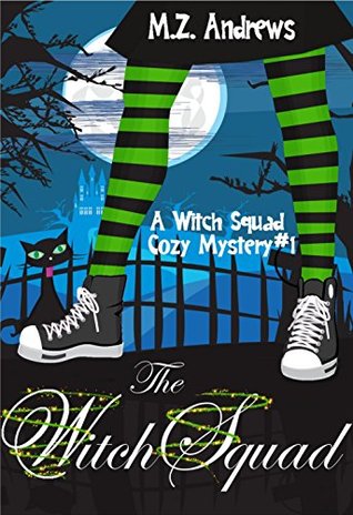 The Witch Squad (Witch Squad Mystery #1)