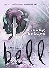 String Bridge (The Bell Collection) String Bridge (The Bell Collection)