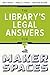 The Library’s Legal Answers for Makerspaces