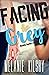 Facing The Grey (Reality #2)
