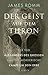Der Geist auf dem Thron: Der Tod Alexanders des Großen und der mörderische Kampf um sein Erbe (German Edition)